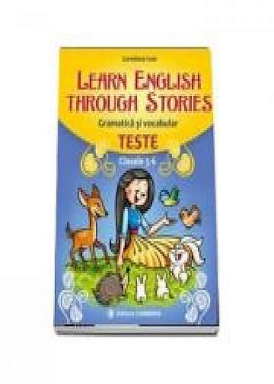 Learn English Through Stories. Gramatica si vocabular, teste pentru clasele V-VI (Loredana Ivan)