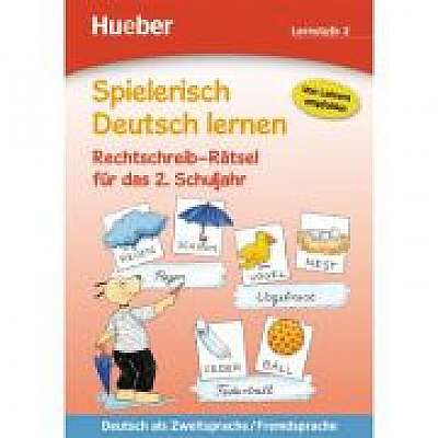 Spielerisch Deutsch lernen Rechtschreib-Ratsel fur das 2. Schuljahr