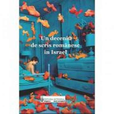 Un deceniu de scris romanesc in Israel