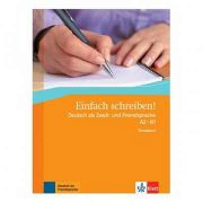 Einfach schreiben! A2-B1, Übungsbuch. Deutsch als Zweit- und Fremdsprache