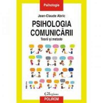 Psihologia comunicarii. Editia a II-a