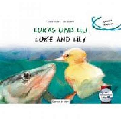 Coperta cărții Lukas und Lili. Kinderbuch Deutsch-Englisch mit Audio-CD, Tom Schenk de Traute Kolbe