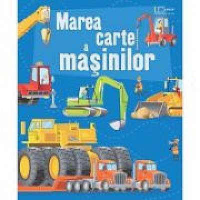 Coperta cărții Marea carte a masinilor (Usborne) - Usborne Books