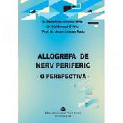Allogrefa de nerv periferic, o perspectiva, Ovidiu Stefanescu, Cristian Radu Jecan