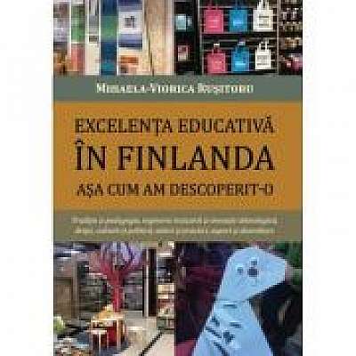 Excelenta educativa in Finlanda asa cum am descoperit-o