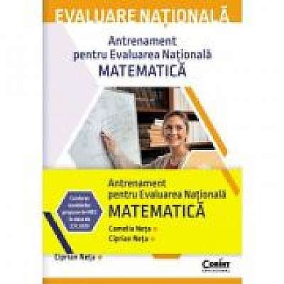 Evaluare nationala 2022. Matematica. Teste de antrenament - Camelia Elena Neta, Ciprian Constantin Neta