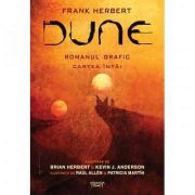 Dune Romanul grafic - Cartea I - Brian Herbert, Kevin J. Anderson, Raul Allen, Patricia Martin