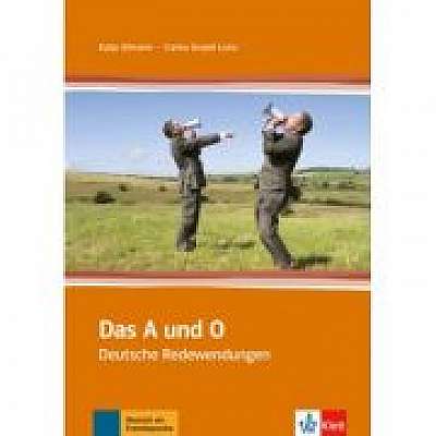 Coperta cărții Das A und O. Deutsche Redewendungen - Carlos Ampié Loría, Katja Ullmann