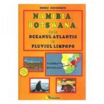 Namibia, Botswana, de la Oceanul Atlantic la fluviul Limpopo