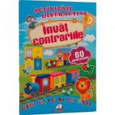 Coperta cărții Activitati distractive. Invat contrariile. 60 autocolante