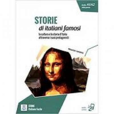 Storie di italiani famosi (libro + audio online) Livello A1/A2 - 1000 parole/Povesti ale unor italieni celebri. Nivelul A1/A2 -1000 de cuvinte(carte + audio online)