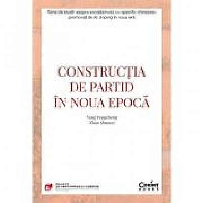 Coperta cărții Constructia de partid in noua epoca