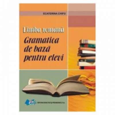 Gramatica de baza pentru elevi - limba romana