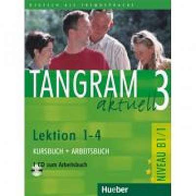 Tangram aktuell 3 Lektion 1–4 Kursbuch + Arbeitsbuch mit Audio-CD zum Arbeitsbuch
