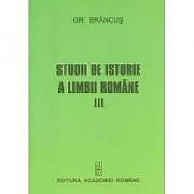 Studii de istorie a limbii romane, volumul III