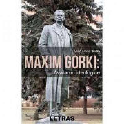 Maxim Gorki: Avataruri ideologice
