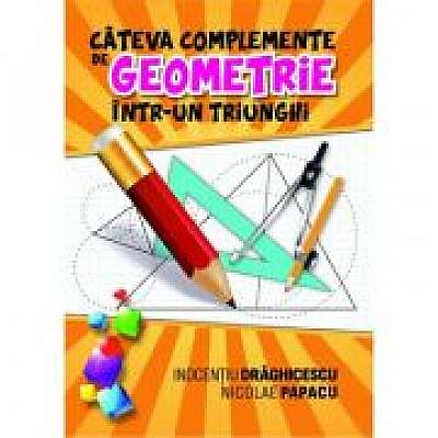 Cateva complemente de geometrie intr-un triunghi, Nicolae Papacu