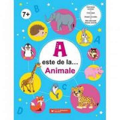 A este de la… Animale (7 ani+). Exerseaza scrierea, coloreaza, uneste punctele si afla informatii despre animale
