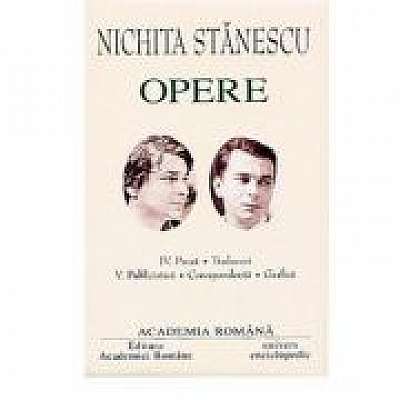 Nichita Stanescu. Opere Volumele IV+V