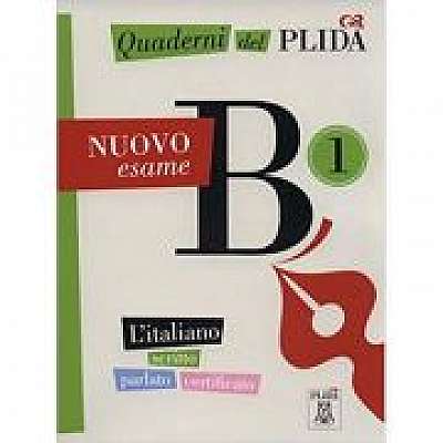 Quaderni del PLIDA. Nuovo esame B1 (libro + audio online)/Caiete ale PLIDA. Nou examen B1 (carte + audio online)