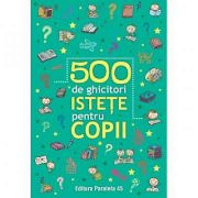 Coperta cărții 500 de ghicitori istete pentru copii