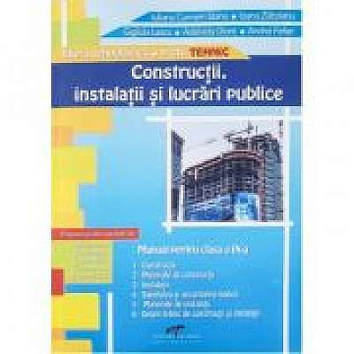 Manual pentru clasa a IX-a. Constructii, instalatii si lucrari publice. Filiera tehnologica, profil tehnic