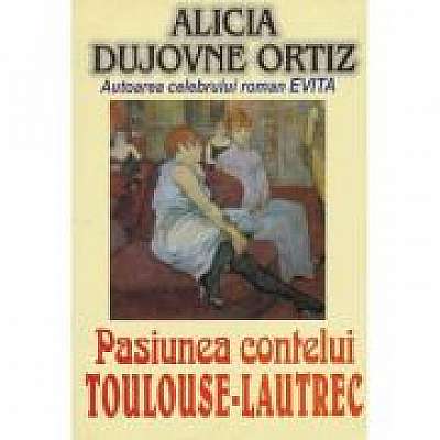Pasiunea contelui Toulouse Lautrec