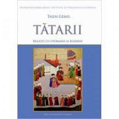 Coperta cărții Tatarii - Relatii cu otomani si romani
