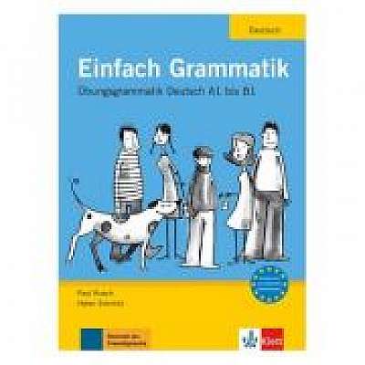 Einfach Grammatik, Übungsgrammatik A1-B1. Übungsgrammatik Deutsch - Paul Rusch, Helen Schmitz