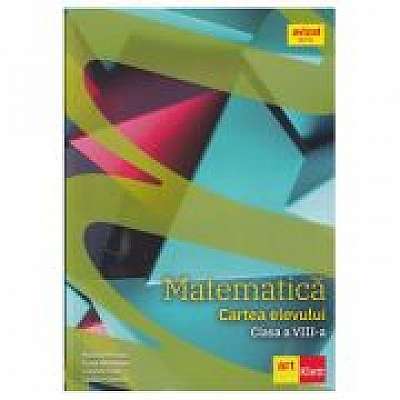Matematica. Cartea elevului. Clasa a VIII-a, Dana Heuberger, Gabriel Popa, Catalin Stanica