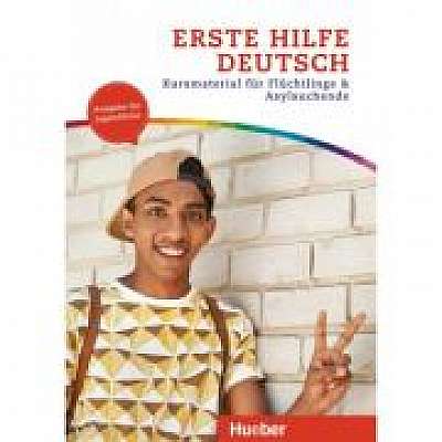 Erste Hilfe Deutsch. Ausgabe für Jugendliche Kursmaterial für Flüchtlinge und Asylsuchende. Kurs- und Arbeitsbuch