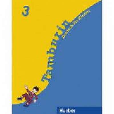 Tamburin 3 Lehrbuch Deutsch fur Kinder, Gabriele Kopp, Josef Alberti