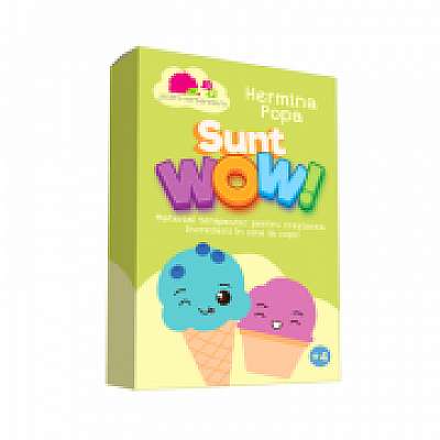 Coperta cărții Sunt WOW Material terapeutic pentru cresterea increderii in sine la copii