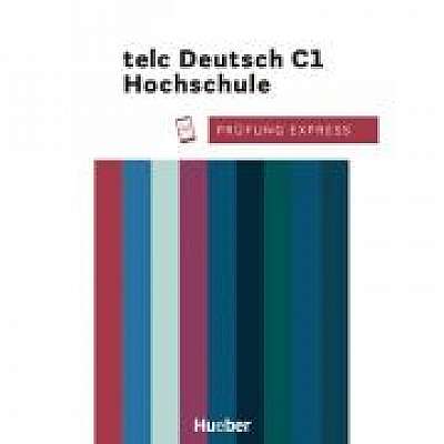 Prüfung Express telc Deutsch C1 Hochschule Übungsbuch mit Audios Online