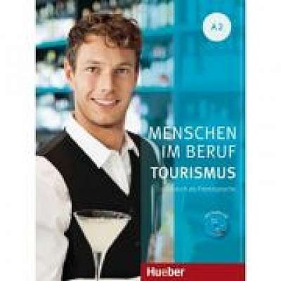 Menschen im Beruf Tourismus A2 Kursbuch mit Ubungsteil und Audio-CD, Cordula Schurig, Frauke van der Werff, Brigitte Schaefer