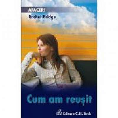 Cum am reusit