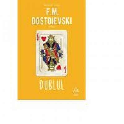 Dublul - F. M. Dostoievski