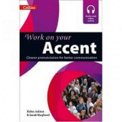 Coperta cărții Work on Your… - Accent B1-C2. Clear prononciation for better communication - Helen Ashton, Sarah Shepherd