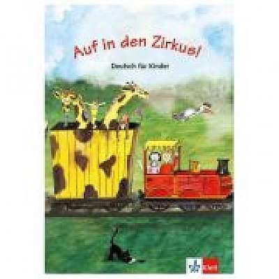 Coperta cărții Auf in den Zirkus! Schülerbuch. Deutsch für Kinder