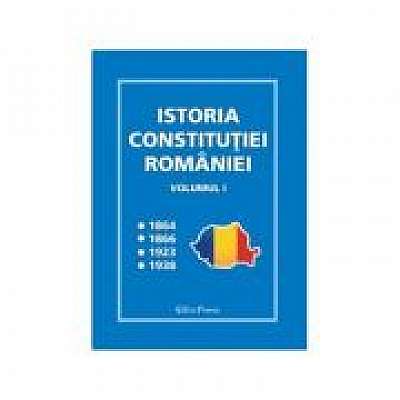 Coperta cărții Istoria Constitutiei Romaniei volumul I