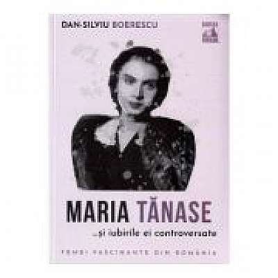 Maria Tanase si iubirile ai controversate