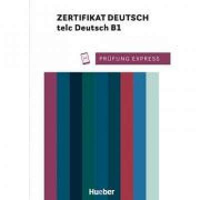 Prüfung Express Zertifikat Deutsch telc Deutsch B1 Übungsbuch mit Audios online
