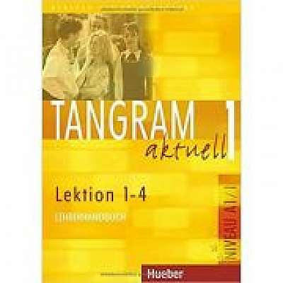 Tangram aktuell 1, Lehrerhandbuch Lektion 1-4