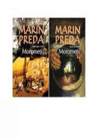 Morometii volumele I si II Marin Preda - reeditare 2018