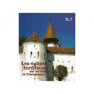 Biserici fortificate ale sasilor din Transilvania (Franceza)