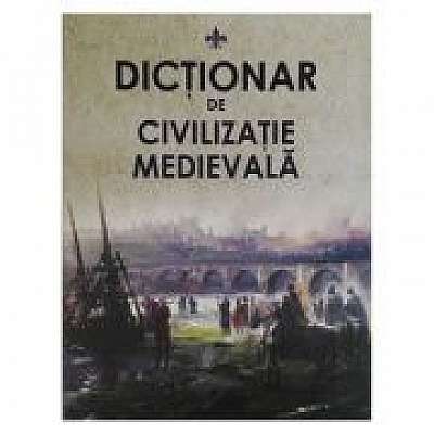Dictionar de civilizatie medievala