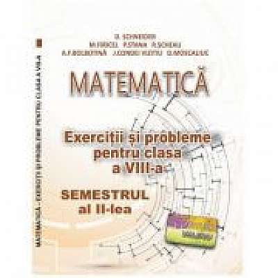 Matematica. Exercitii si probleme clasa a VIII-a Semestrul al II-lea