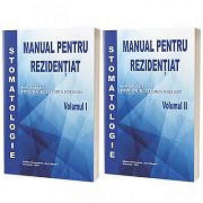 Stomatologie, manual pentru rezidentiat, volumele I si II
