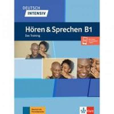 Deutsch intensiv Hören & Sprechen B1. Das Training. Buch + Audio