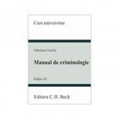 Manual de criminologie. Editia 10 - 2022